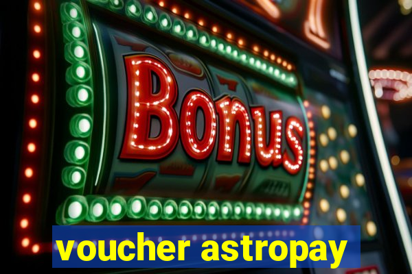 voucher astropay