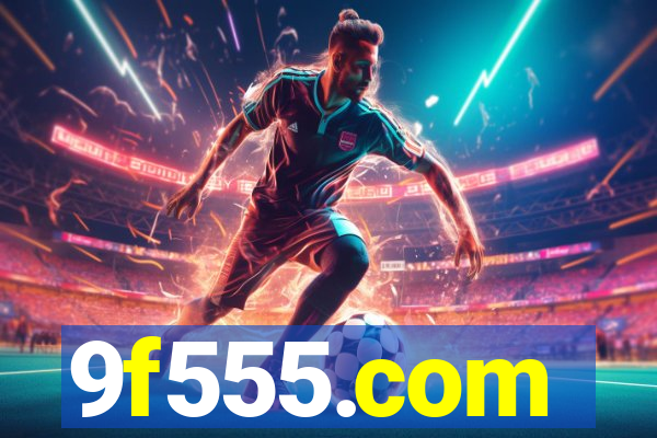 9f555.com