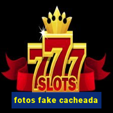 fotos fake cacheada