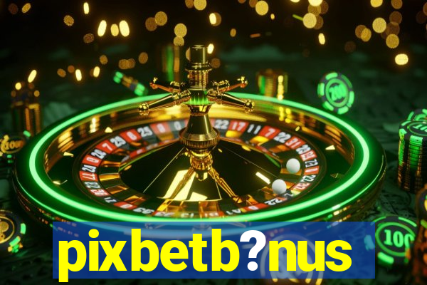 pixbetb?nus