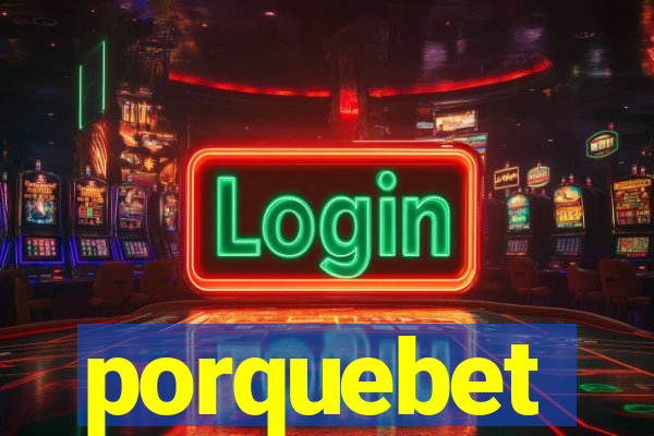 porquebet