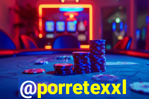 @porretexxl