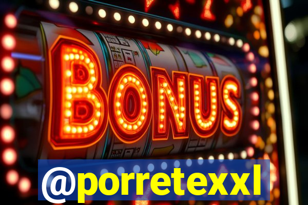 @porretexxl