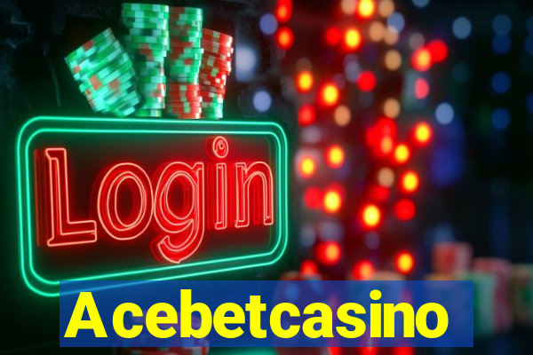 Acebetcasino