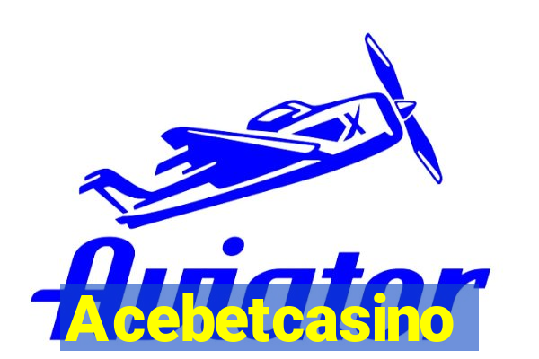 Acebetcasino