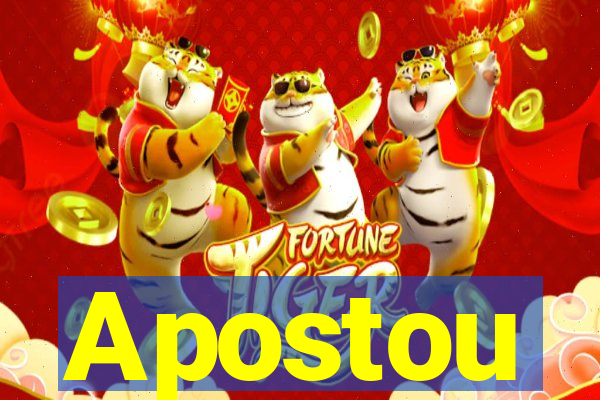 Apostou