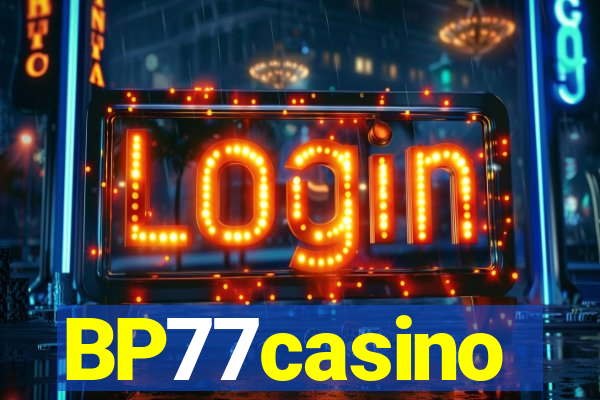 BP77casino