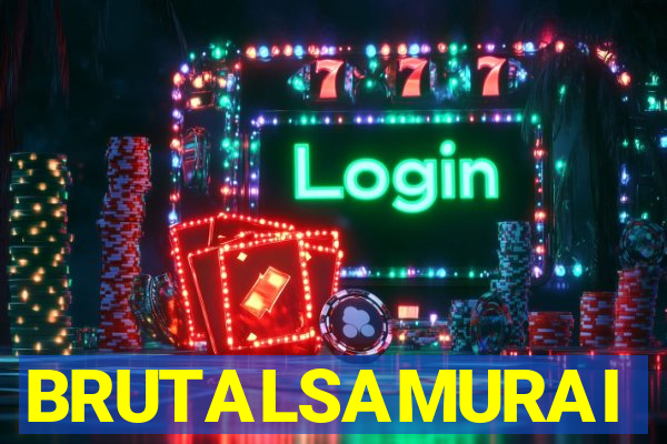 BRUTALSAMURAI