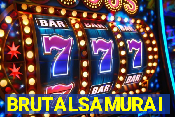 BRUTALSAMURAI