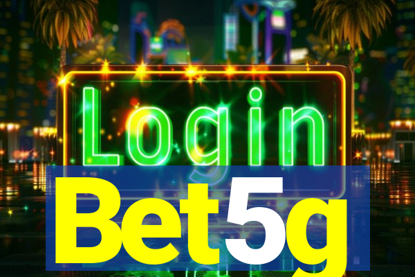 Bet5g