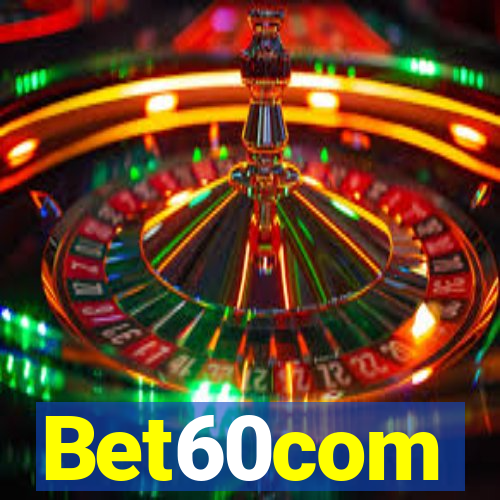 Bet60com