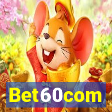 Bet60com