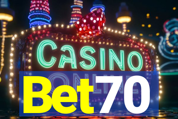 Bet70