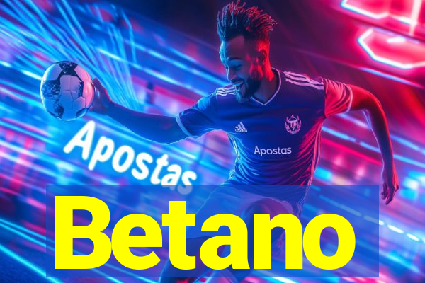 Betano