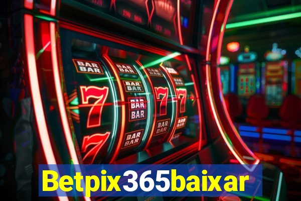 Betpix365baixar