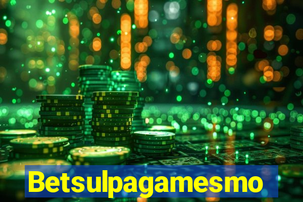 Betsulpagamesmo