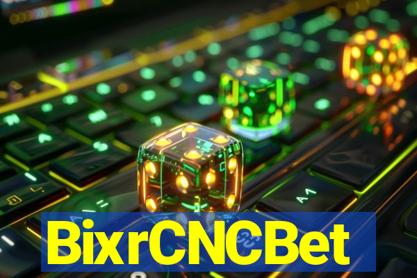 BixrCNCBet