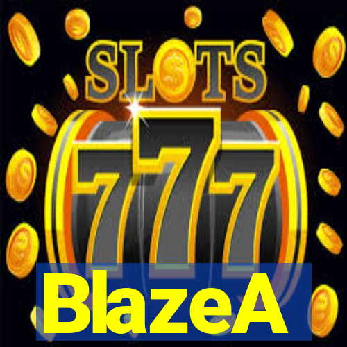 BlazeA