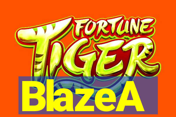 BlazeA