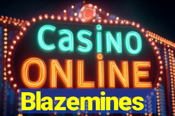 Blazemines