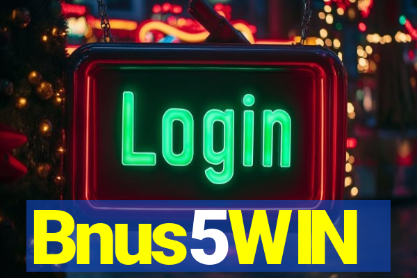 Bnus5WIN