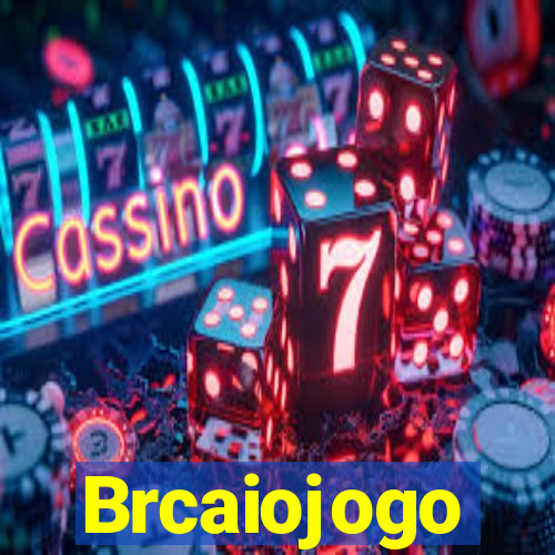 Brcaiojogo