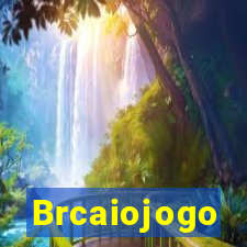 Brcaiojogo