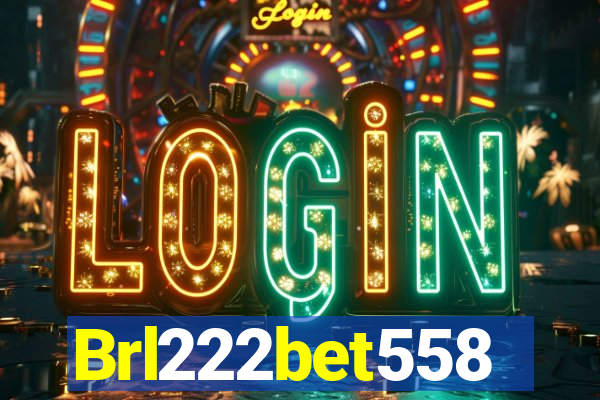 Brl222bet558