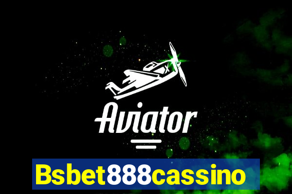 Bsbet888cassino