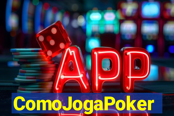 ComoJogaPoker