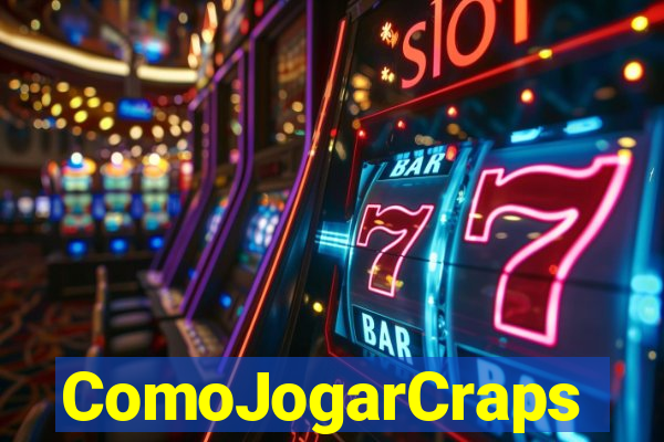 ComoJogarCraps