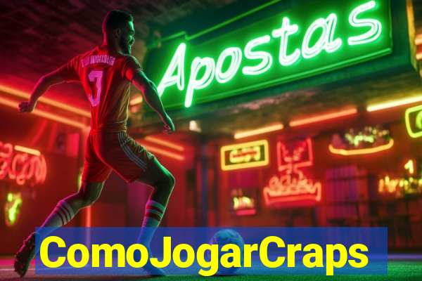 ComoJogarCraps