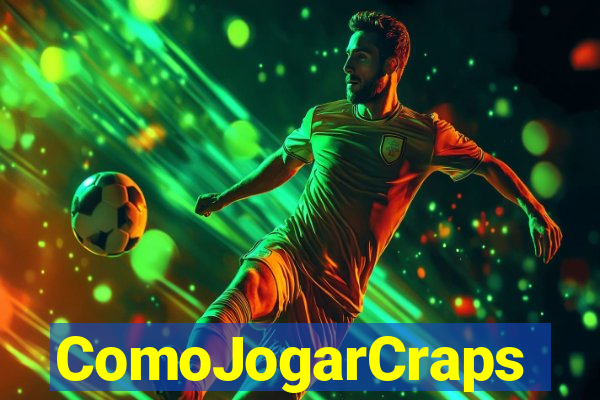 ComoJogarCraps