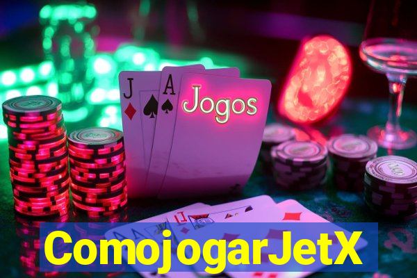 ComojogarJetX