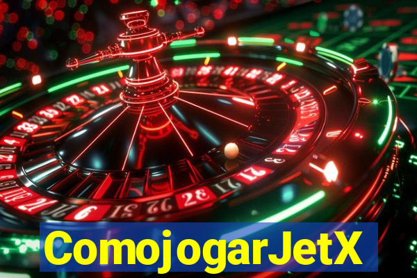 ComojogarJetX