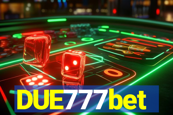 DUE777bet