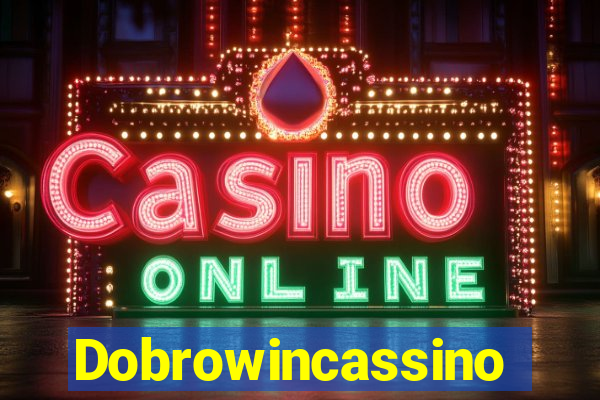 Dobrowincassino