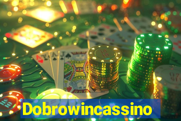 Dobrowincassino