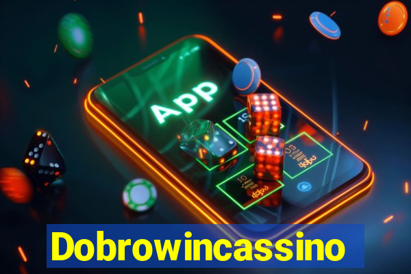 Dobrowincassino
