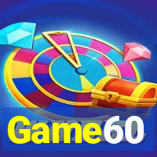 Game60