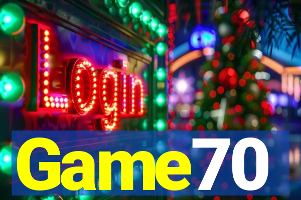 Game70