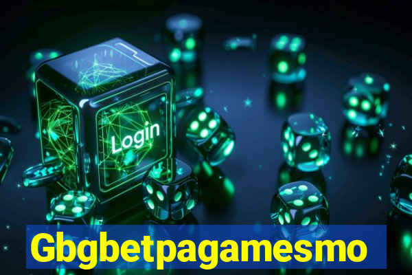 Gbgbetpagamesmo