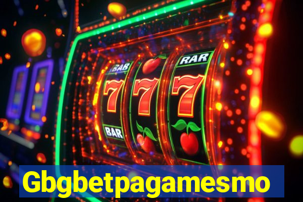 Gbgbetpagamesmo
