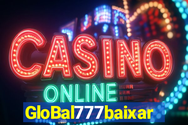 GloBal777baixar