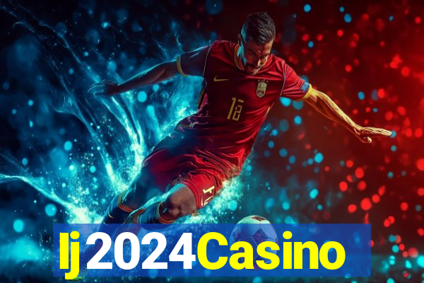 Ij2024Casino