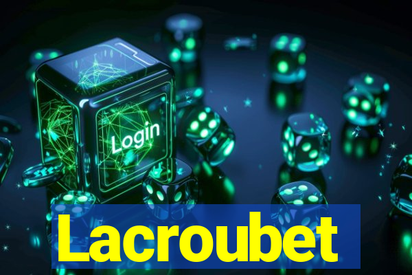 Lacroubet