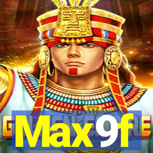 Max9f