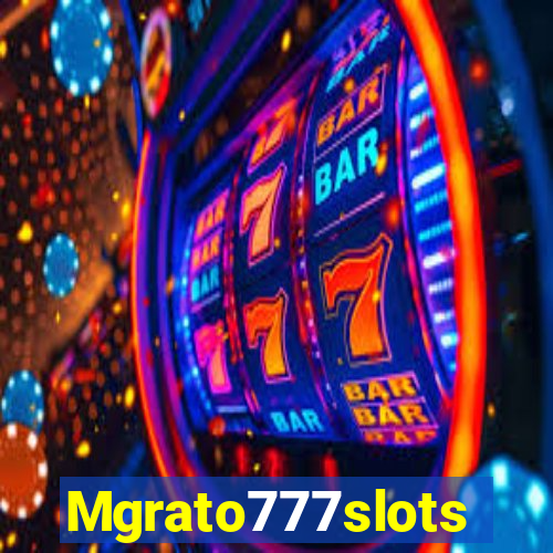 Mgrato777slots