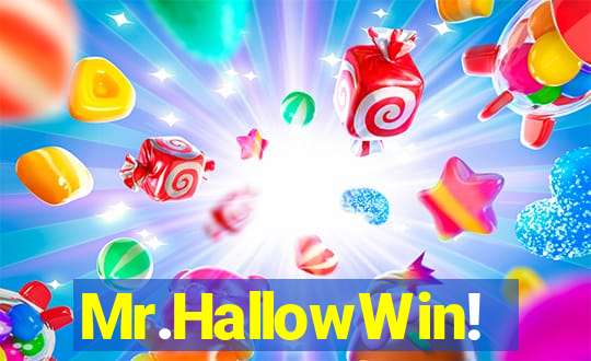 Mr.HallowWin!