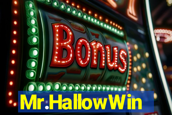 Mr.HallowWin